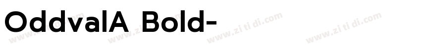 OddvalA Bold字体转换 OddvalA Bold字体转换
